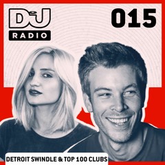 DJ Mag Radio 015: Detroit Swindle & Top 100 Clubs