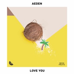 Aeden - Love You