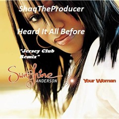 Heard It All Before(Jersey Club Remix) ShaqTheProducer