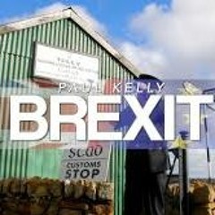 Brexit - Paul Kelly
