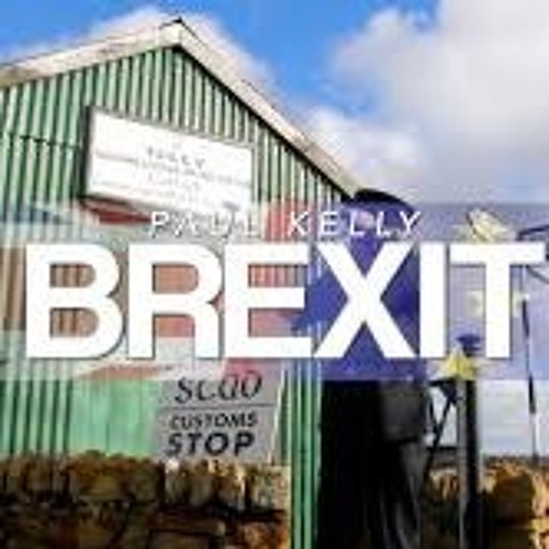 Brexit - Paul Kelly