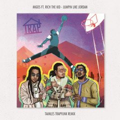 Jumpin Like Jordan (Taimles TrapFunk Remix)