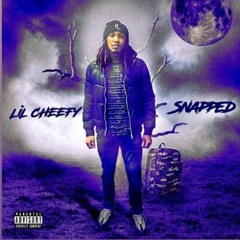 Lil Cheefy - Snapped