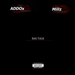 Bag - Addox Ft. Millz