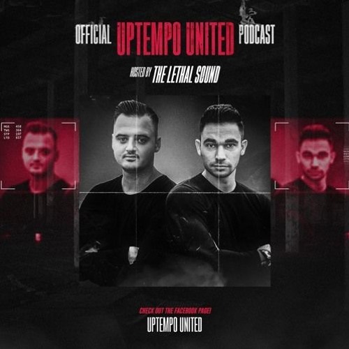 The Lethal Sound - Official Uptempo United Podcast 11 | Invites Hard Effectz