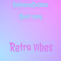 Retro vibes(short song)