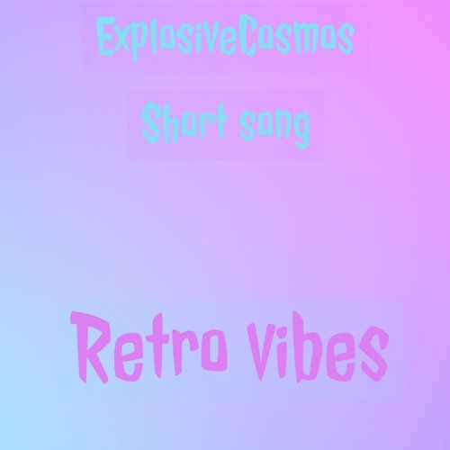 Retro vibes(short song)