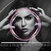 Tải video: Adem & Murat ft. Megan Kashat - Dripping