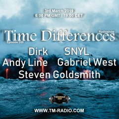 Dirk - Host Mix - Time Differences 355 (3rd March 2019) on TM Radio