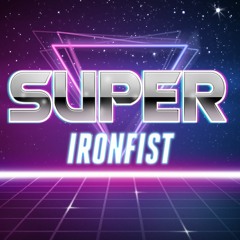 Super Ironfist mix