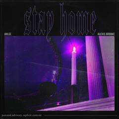 Alexis Brooke and Ahlee - Stay Home