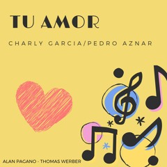 Tu Amor - Charly Garcia/Pedro Aznar (Cover)