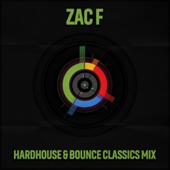 Zac F - Hard House And Bounce Classics Mix