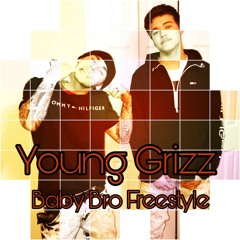 Young Grizz - Baby Bro Freestyle