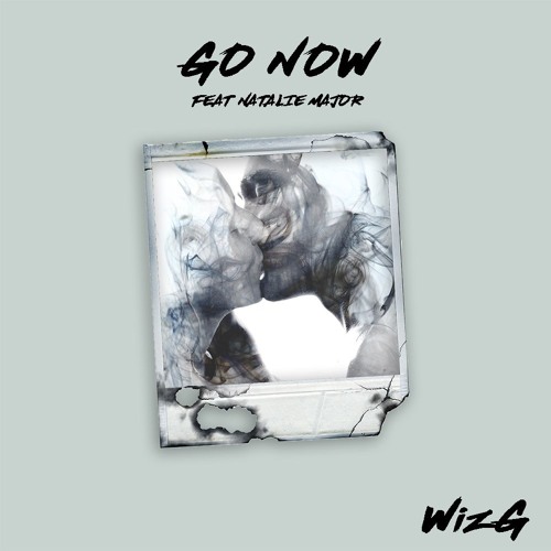 Go Now (feat. Natalie Major)