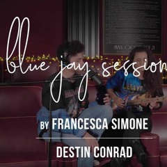 Blue Jay Session Francesca Simone X Destin Conrad