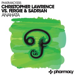 Christopher Lawrence Vs Fergie & Sadrian - Anahata  - Preview Edit