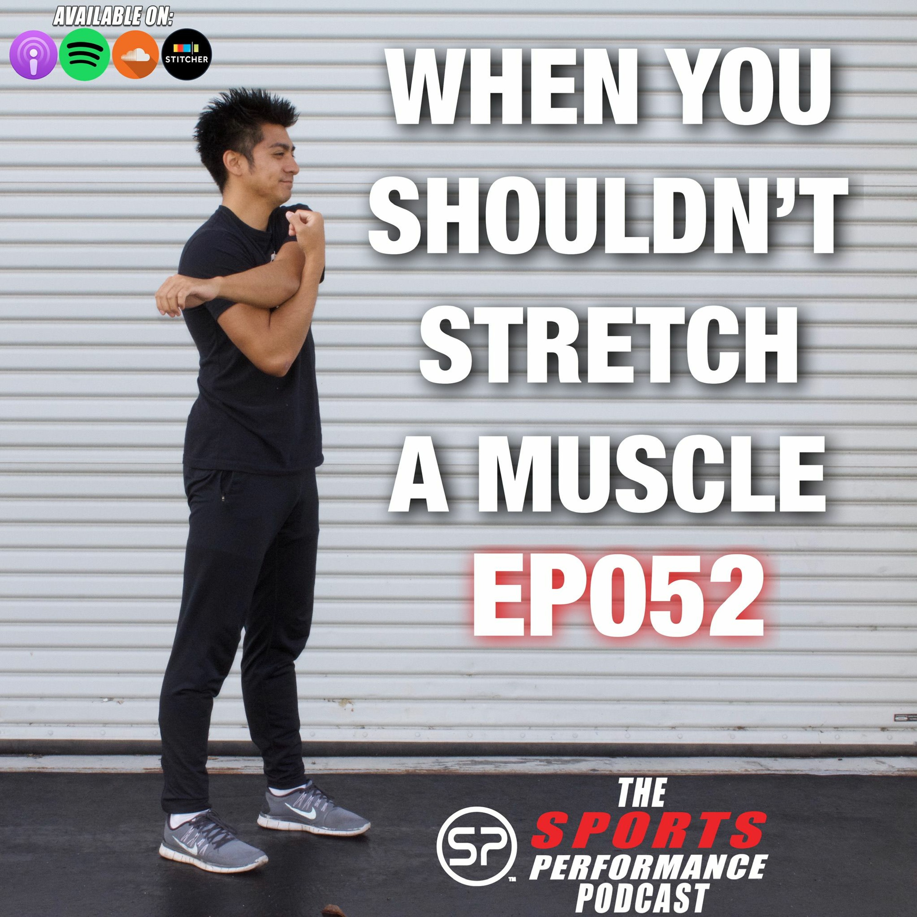 EP052 When You Shouldn't Stretch A Muscle episode artwork