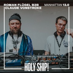 Holy Ship! 2019 Live Sets: Roman Flügel B2B Claude VonStroke (Manhattan)