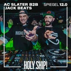 Holy Ship! 2019 Live Sets: AC Slater B2B Jack Beats (Spiegel)