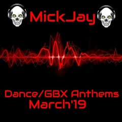 DanceAnthems March'19 - MickJay