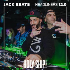 Holy Ship! 2019 Live Sets: Jack Beats (Headliners)