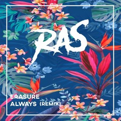 Erasure - Always (RAS Remix)