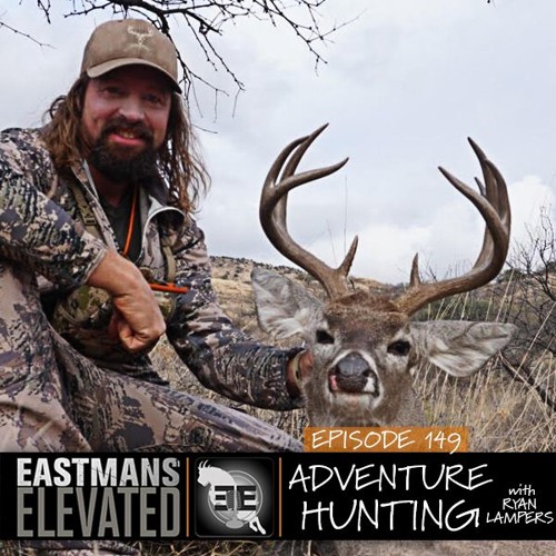 Concessie bereiken Bourgondië Stream episode Episode 149: Adventure Hunting with Ryan Lampers by Eastmans  Elevated podcast | Listen online for free on SoundCloud