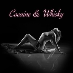 Cocaine and Whisky