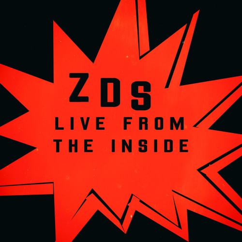 Stream ZDS- Live From the Inside by ZDS (Zombie Disco Squad ) | Listen ...