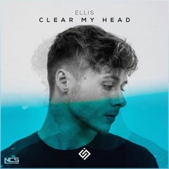 Ellis - Clear My Head