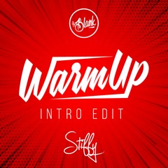 Stiffy - Warm Up (DJ Blank Intro Edit)