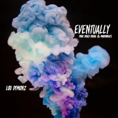 Eventually (Prod. Draco Digital & MarvinBeats)