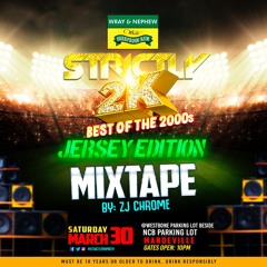 STRICTLY 2K MARCH 30 -  Mandeville Mixtape!