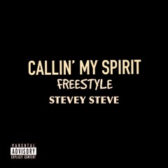 CALLING MY SPIRIT FREESTYLE
