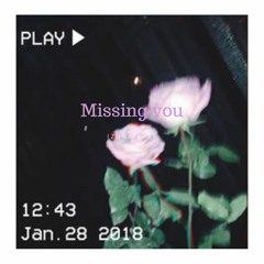 Missing you(Prod. Cashmoneyap)