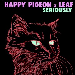 seriously (feat. leaf)