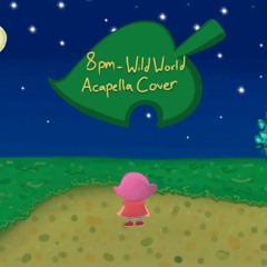8 PM - Animal Crossing Wild World - Acapella