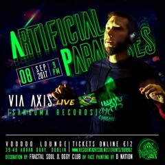 Via Axis LIVE - Psy Gaff #08 Artificial Paradises @ Dublin 08/09/2017