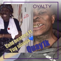 Cold hearted ft yng slugga