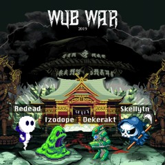 Redead & Izodope vs Dekerakt & Skellytn - Wub War (BUY = FREE DOWNLOAD)
