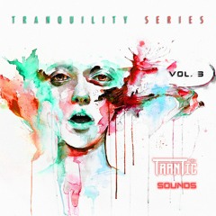 Tranquility Series Vol. 3 - Trantic