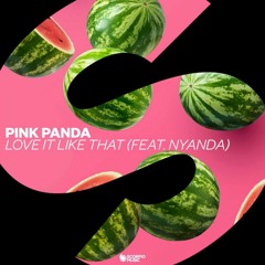 Pink Panda Ft. Nyanda - Love It Like That (J4NMH Edit)