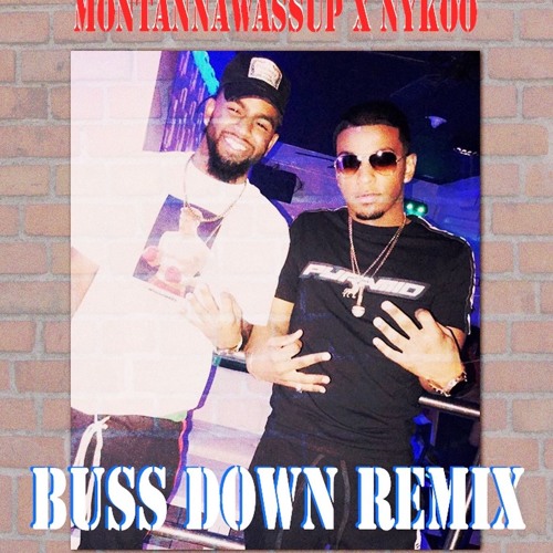 Stream MontannaWassup x Nykoo Thotiana Remix (Buss Down) by