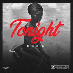 DFGBUCKS - TONIGHT (ft Emma)