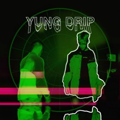 YUNG DRIP (feat. CZR)