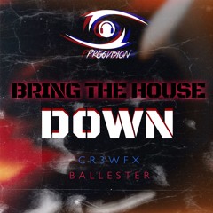 CR3WFX & BALLESTER - Bring The House Down (Original Mix) OUT ON PROGVISION REC