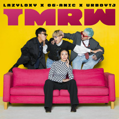 Lazyloxy - TMRW (feat. Og-Anic & UrboyTJ)