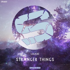 Leraxe - Stranger Things (Original Mix)[SR009][FREE DL]