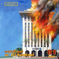 Weloficast vol. 81 w/ DJ SunRoof